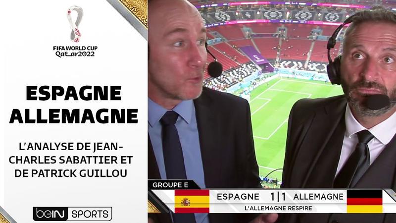 Coupe du Monde 2022 : Coupe du Monde 2022 : L'analyse de Jean-Charles Sabattier et de Patrick Guillou après Espagne-Allemagne