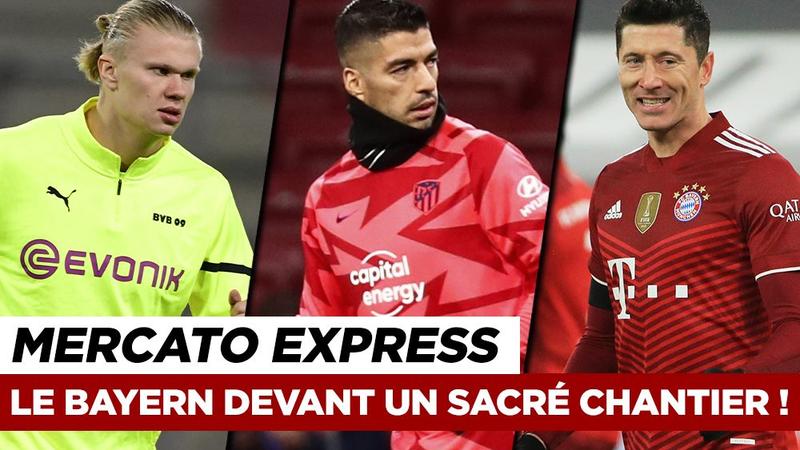 Mercato Express - Vers un feuilleton Lewandowski et Haaland !