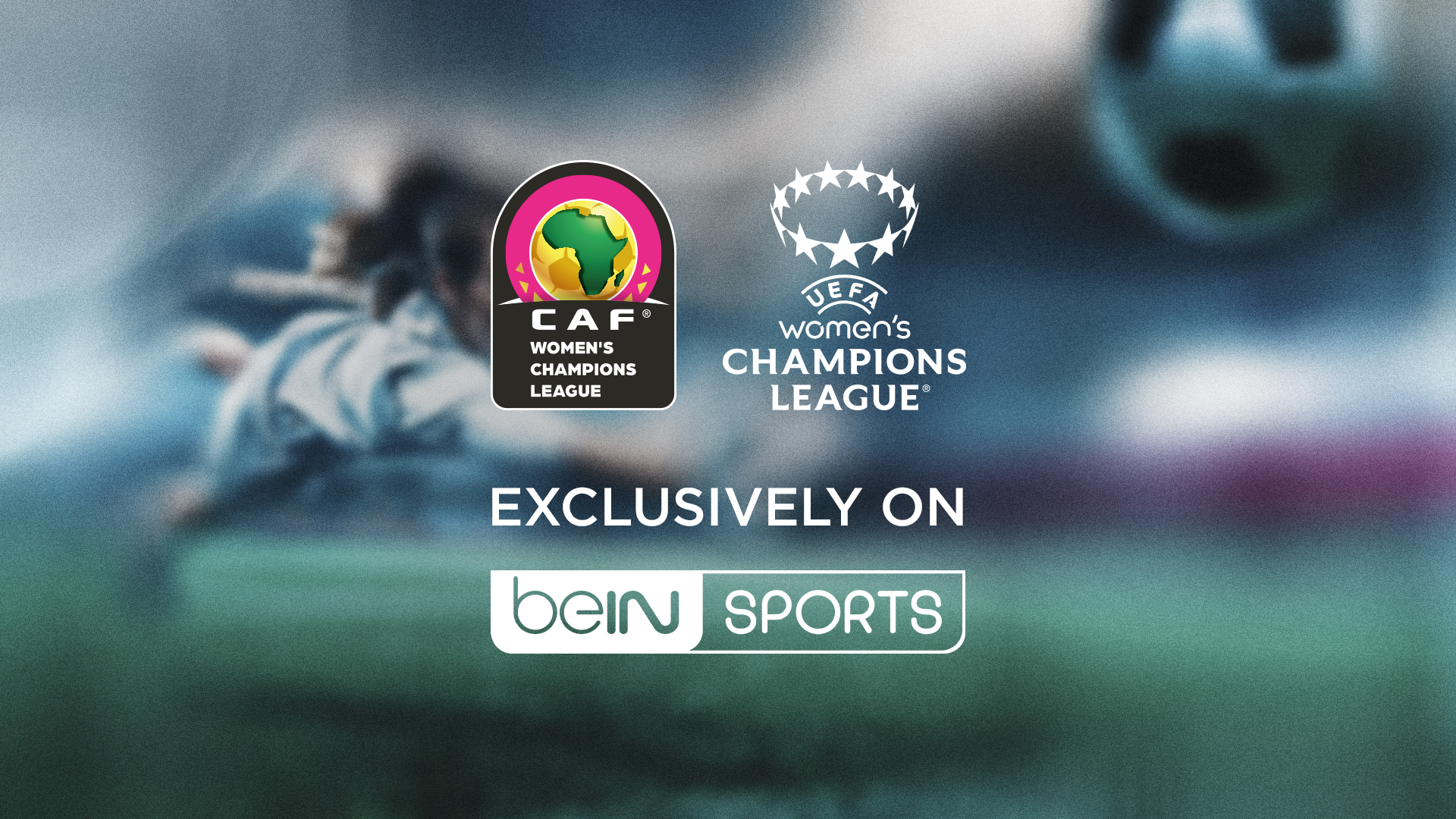 beIN SPORTS Further Demonstrates Commitment to Womens Football with Live Coverage of UEFA and CAF Womens Champions Leagues beIN SPORTS