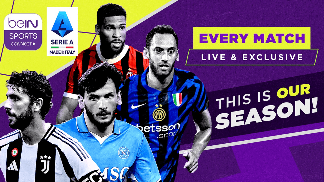 Your guide to watching Serie A LIVE in Australia beIN SPORTS