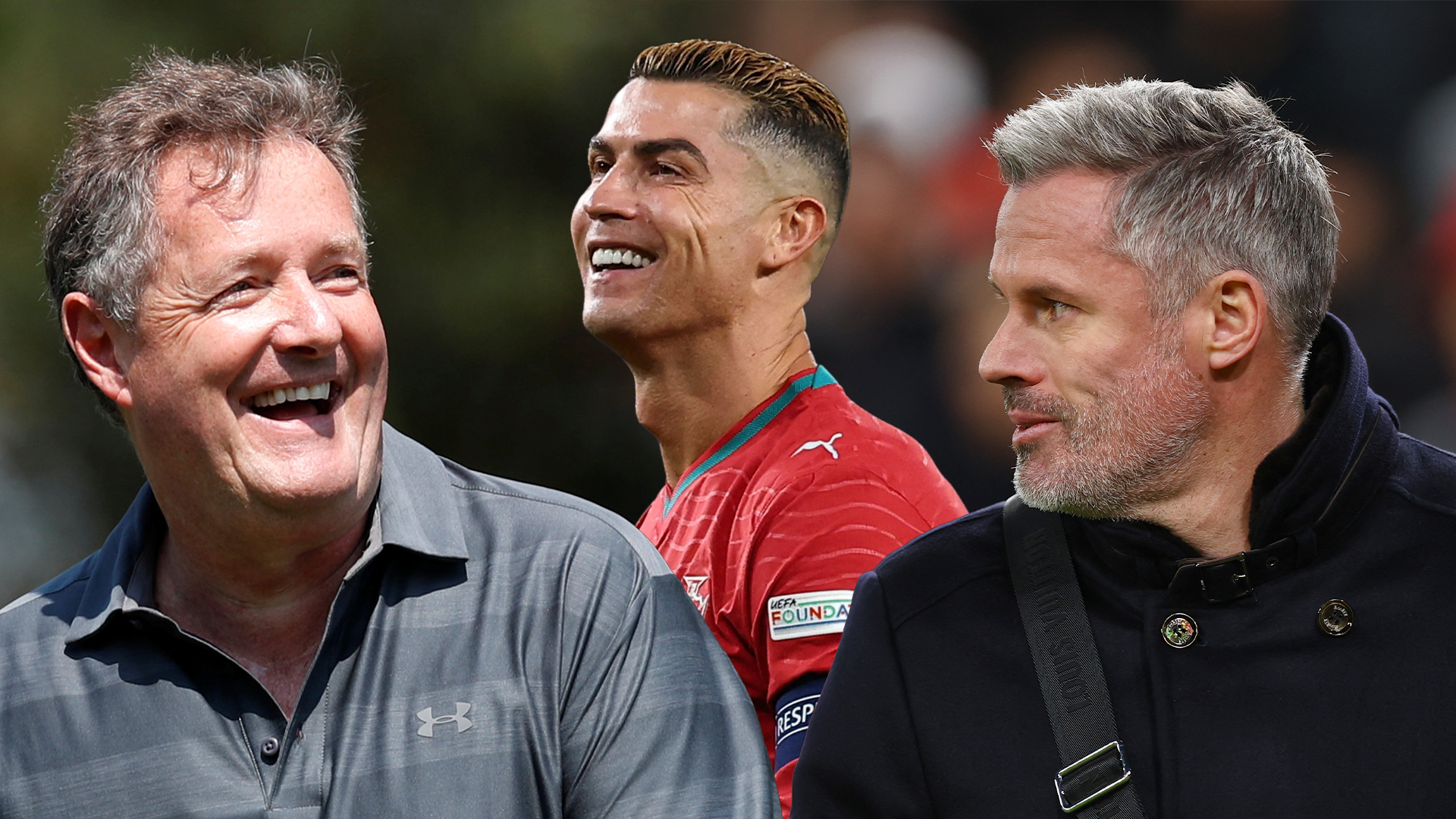 Piers Morgan, Cristiano Ronaldo, Jamie Carragher