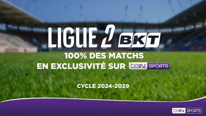 beIN SPORTS diffuseur de la Ligue 2 jusqu'en 2029